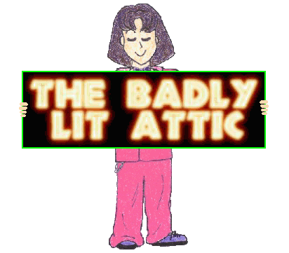 The Badly Lit Attic
